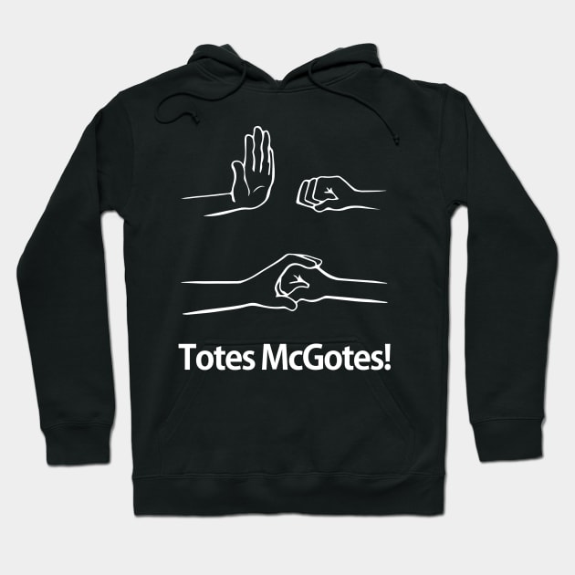Totes McGotes! I love you man!! Hoodie by HellraiserDesigns